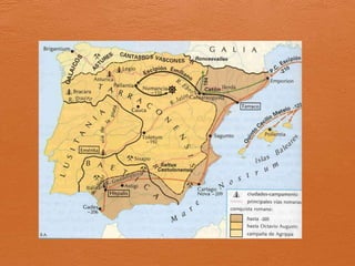 La conquista
 Se produce en el contexto de las guerras púnicas entre Roma y Cartago, a causa de la
expansión romana por el Mediterráneo occidental. Proceso largo, dura dos siglos.
 Alterna períodos de conquista con otros de paralización de la misma. Fases:
Finales del s. III a. C.
Ataque de Aníbal a Sagunto (aliada de Roma)
II Guerra Púnica: Roma vence a los cartagineses (Aníbal)
Conquista del este y el sur de la Península Ibérica
S. II a. C.
Guerras Lusitanas: Viriato lucha contra Roma. Es asesinado por orden de
Roma.
Rendición de Numancia.
Conquista del centro y oeste de la Península Ibérica.
S. I a. C.
Guerras cántabras.
Augusto, primer emperador romano, completa la conquista.
Conquista de los cántabros y astures.
 
