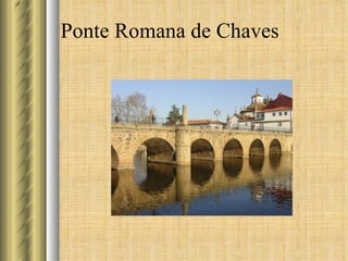 Ponte Romana de Chaves 