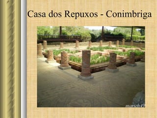 Casa dos Repuxos - Conimbriga 