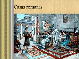 Casas romanas 