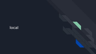 local
 