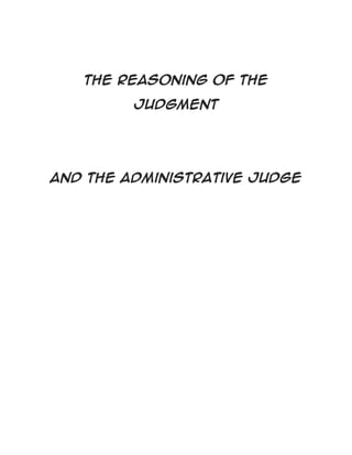 The reasoning of the
judgment
and the administrative judge
 