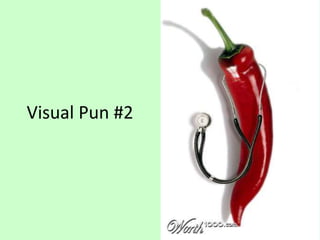 Visual Pun #2
 