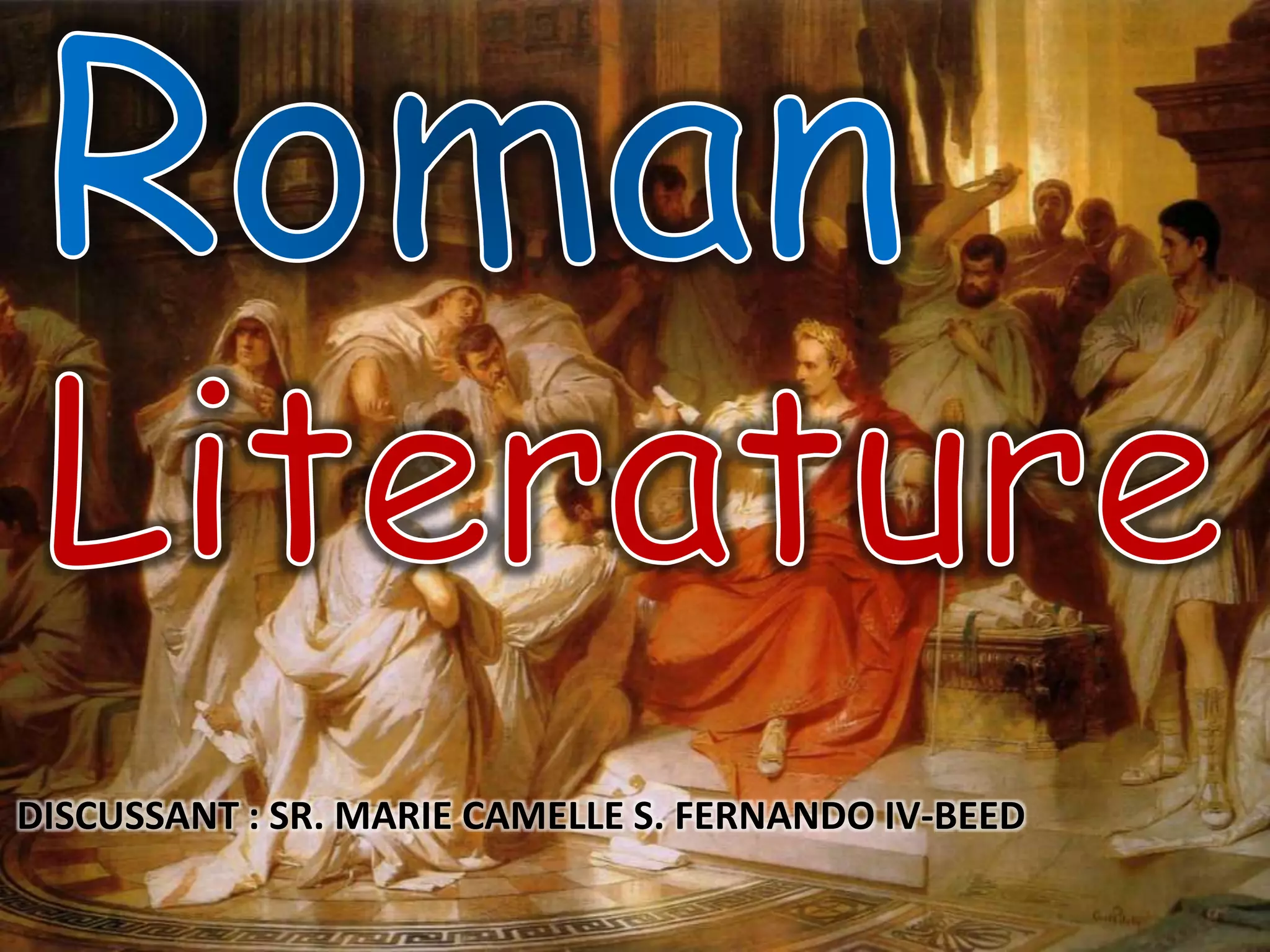 Literature In Rome Roman literature | PPTX