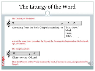 The Liturgy of the Word




            • HI GOSPEL
Gospel
 