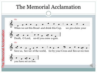 The Memorial Acclamation
The Memorial Acclamation
 