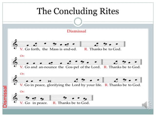 The Concluding Rites




                     hi
Dismissal
 