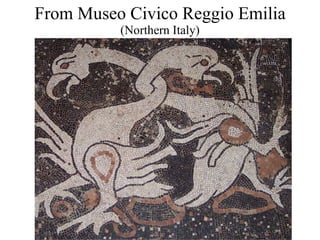 From Museo Civico Reggio Emilia  (Northern Italy) 