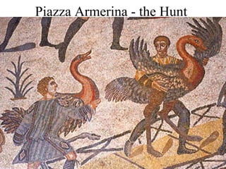 Piazza Armerina - the Hunt 