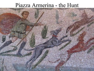 Piazza Armerina - the Hunt 