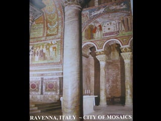 RAVENNA, ITALY  ~ CITY OF MOSAICS 