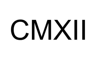 CMXII