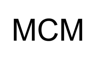 MCM