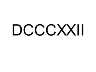 DCCCXXII