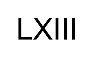 LXIII