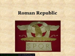 Roman Republic This Powerpoint is hosted on  www.worldofteaching.com 