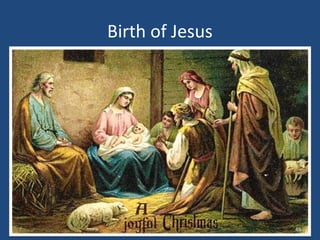 Birth of Jesus

45

 
