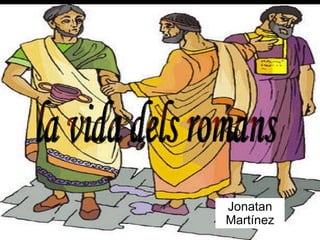 Jonatan Martínez la vida dels romans 
