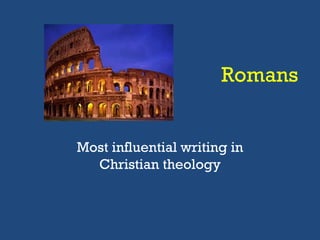 Most influential writing in Christian theology Romans 