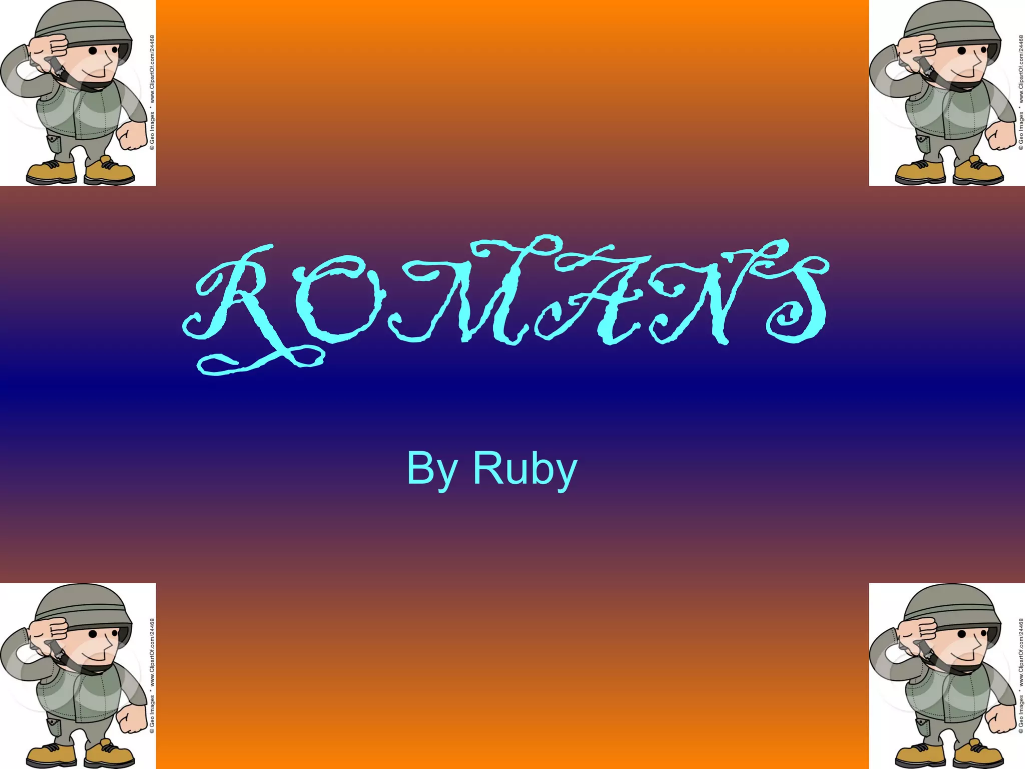 ROMANS
By Ruby