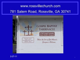 www.rossvillechurch.com 781 Salem Road, Rossville, GA 30741 2-27-11 