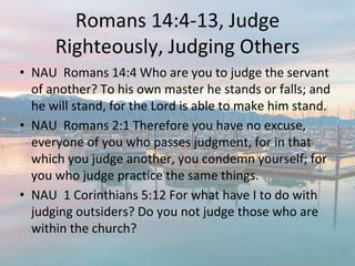 Romans 14, Non-Essentials, Legalism, Judging Others, Weak In Faith, S…