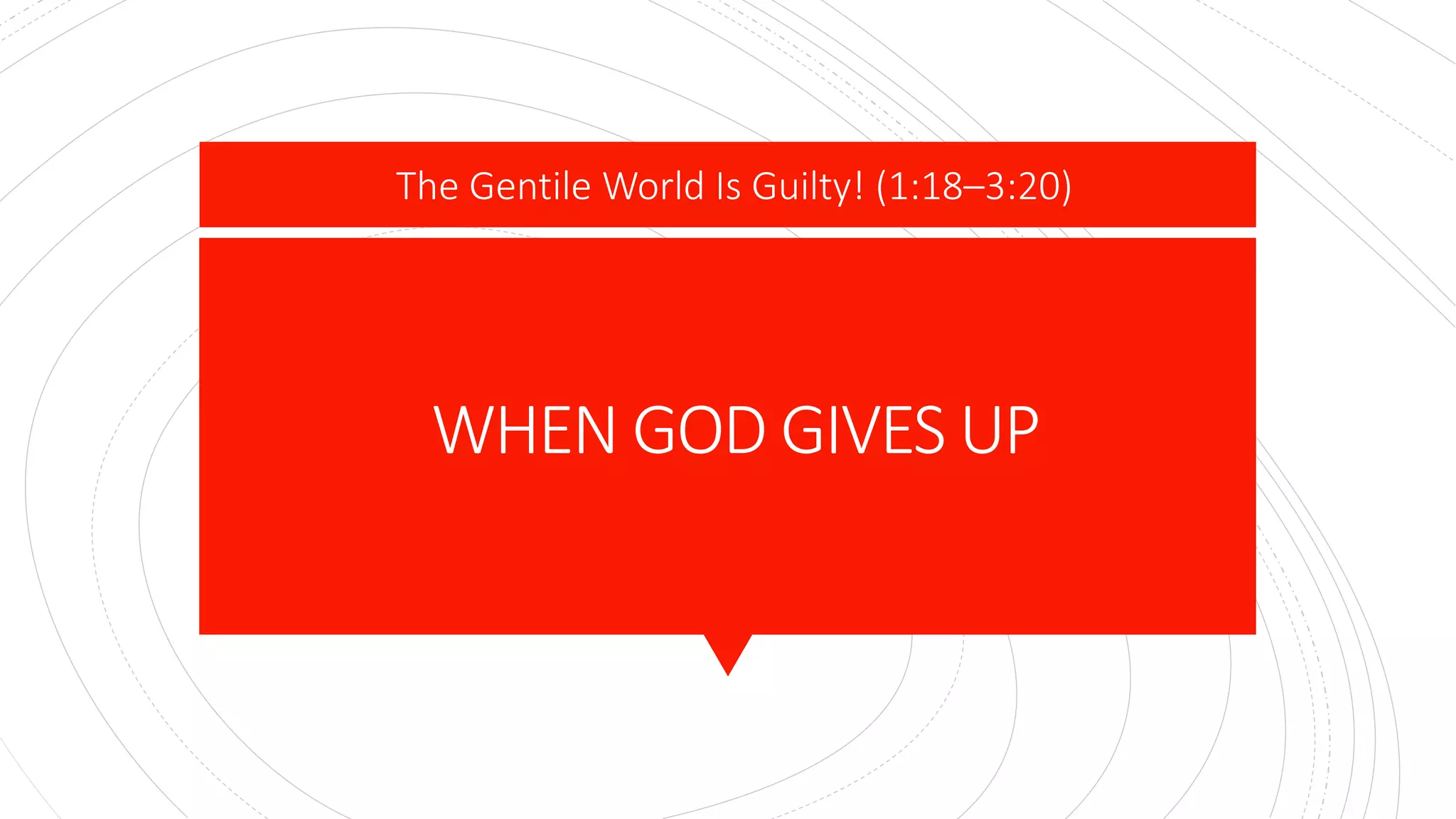 Romans 1 18 3 20 PPT romans-1-12-be-encouraged-encouraging-bible-verses