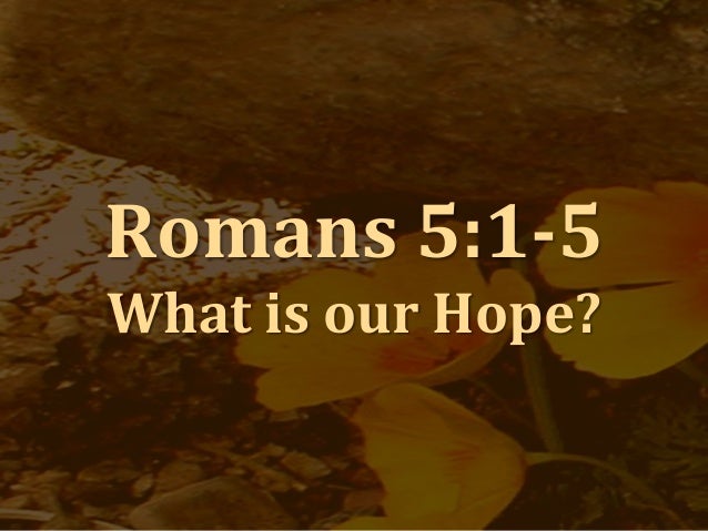 The Incredible Hope | A Sermon from Romans 5:1-11 for Easter 6