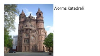 Worms Katedrali
 