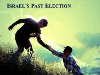 ISRAEL'S PAST ELECTION
 