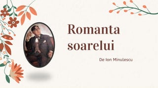 Romanta
soarelui
De Ion Minulescu
 