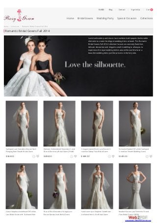 Home > Collections > Romantic Bridal Gowns Fall 2014 
Romantic Bridal Gowns Fall 2014 
Blog | Contact | Sign In/Up | Cart 0 
Home Bridal Gowns Wedding Party Special Occasion Collections 
Lavish embroidery and classic lace combined with popular fashionable 
elements to create the elegant wedding dress artwork. This Romantic 
Bridal Gowns Fall 2014 Collection focuses on concisely fluent line, 
delicate decoration and elegant overall modelling to allow you to 
experience the royal wedding brides around the world to have a 
beautiful wedding dress just like princess in the fairy tale. 
Scalloped Lace Sleeveless Illusion Neck 
Plunging Back Sheath Bridal Gown 
(25430) 
$ 369.00 
Dramatic Embroidered Sleeveless V-neck 
Fit and Flare Ivory Bridal Gown (25444) 
$ 498.00 
Vintage Inspired Blush Lace Illusion V-neckline 
Sweep Train Bridal Gown 
(25443) 
$ 698.00 
Romantic Beaded Off-white Scalloped 
V-neckline Sheath Wedding Gown 
(25442) 
$ 349.00 
Classic Strapless Sweetheart Off-white 
Lace Bridal Gown with Scalloped Hem 
Fit and Flare Sleeveless Vintage Lace 
Illusion Bateau Neck Bridal Gown 
Hand-sewn Lace Strapless Sweetheart 
Scalloped Hem A-line Bridal Gown 
Beaded Illusion Lace Feminine Fit and 
Flare Bridal Gown (25438) 
$ USD 
converted by Web2PDFConvert.com 
 
