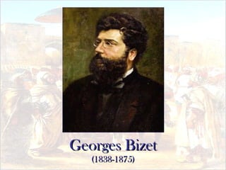 Georges Bizet (1838-1875) 