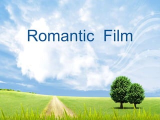 Romantic Film
 
