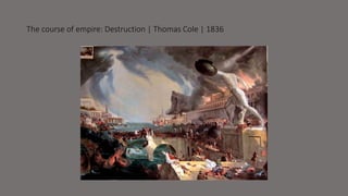 The course of empire: Destruction | Thomas Cole | 1836 
 