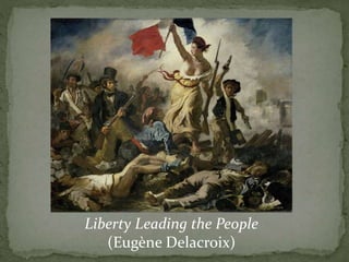 Liberty Leading the People
(Eugène Delacroix)
 
