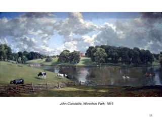 58
John Constable, Wivenhoe Park, 1816
 