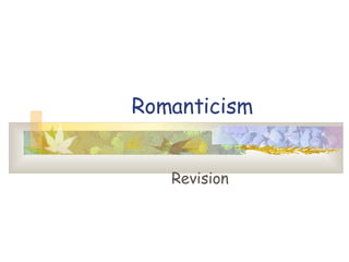 Romanticism Revision 