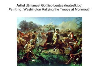 Artist :Emanuel Gottlieb Leutze (leutze9.jpg)
Painting :Washington Rallying the Troops at Monmouth
 