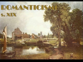 ROMANTICISMOs. XIX 