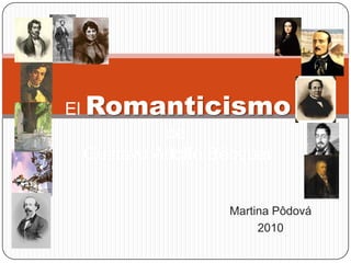  El Romanticismode Gustavo Adolfo Bécquer Martina Pôdová 2010 