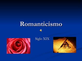Romanticismo Siglo XIX 