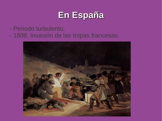 EEnn EEssppaaññaa 
- Periodo turbulento. 
- 1808. Invasión de las tropas francesas. 
 