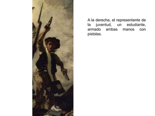 A la derecha, el representante de
la juventud, un estudiante,
armado ambas manos con
pistolas.
 