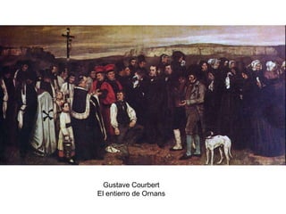 Gustave Courbert
El entierro de Ornans
 
