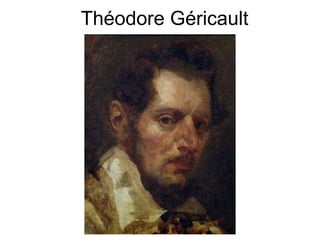 Théodore Géricault
 