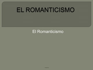 El Romanticismo




     El Romanticismo[1].wmv
 