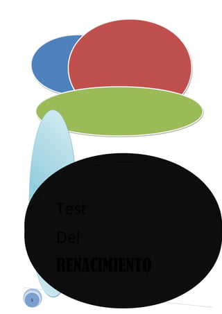 Test
    Test
    Del
    Del
    RENACIMIENTO
    RENACIMIENTO
    Alejandro Gurtiérrez Navalón




5
 