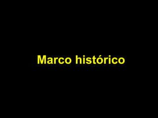 Marco histórico 