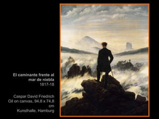 El caminante frente al mar de niebla 1817-18 Caspar David Friedrich   Oil on canvas, 94,8 x 74,8 cm Kunsthalle, Hamburg 